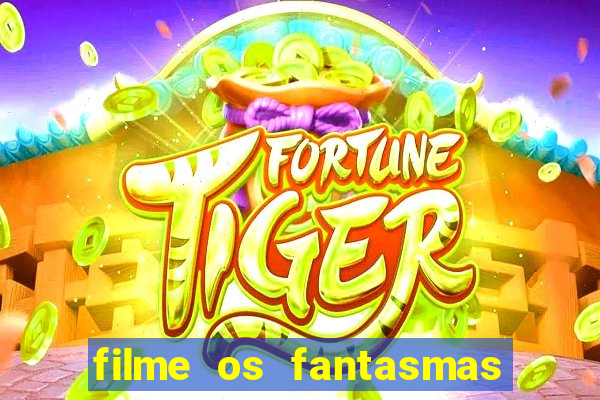 filme os fantasmas de scrooge